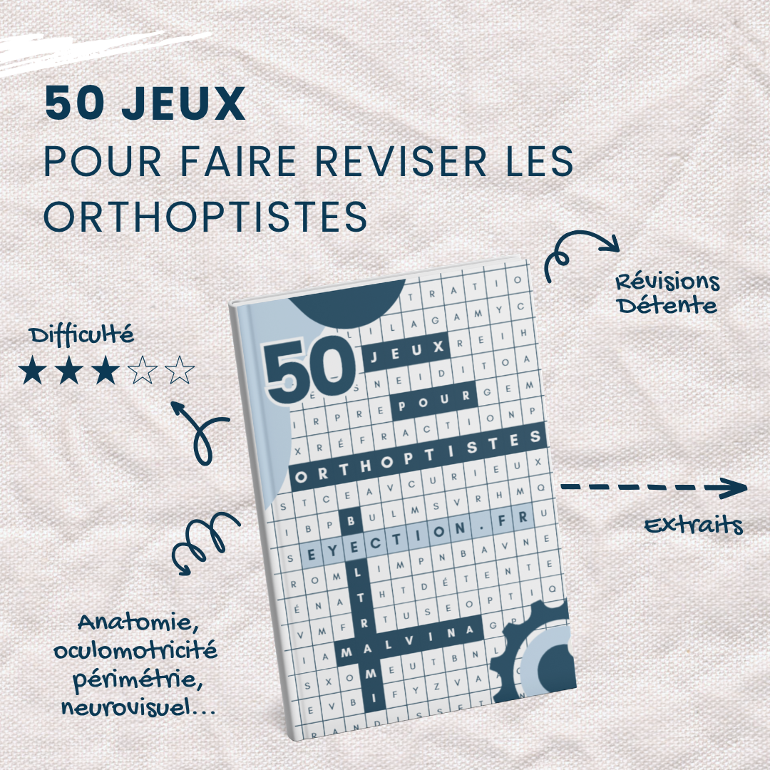 50 JEUX POUR FAIRE REVISER LES ORTHOPTISTES
